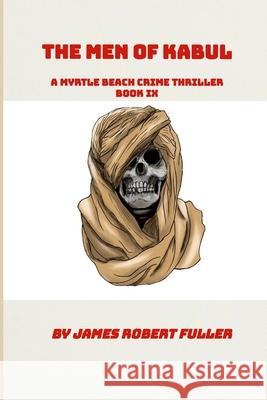 The Men of Kabul James Robert Fuller 9781365391293
