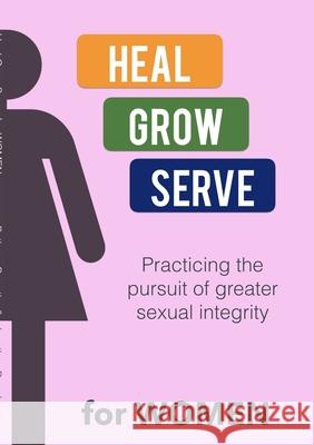 Heal Grow Serve for Women Jonathan Daugherty, Bethany Berreth 9781365402043