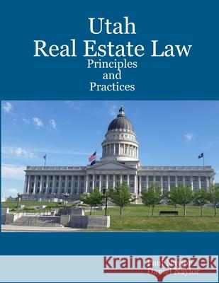 Utah Real Estate Law Principles and Practices Paul Naylor Daniel Naylor 9781365402265 Lulu.com