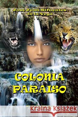 Colonia Paraiso Jose Juan Sifuente 9781365417962