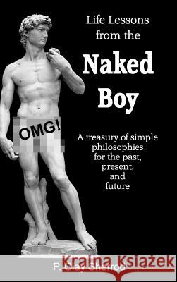 The Naked Boy Clay Sherrod 9781365428043