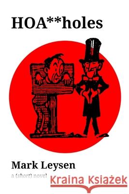 Hoa**Holes Mark Leysen 9781365434198 Lulu.com