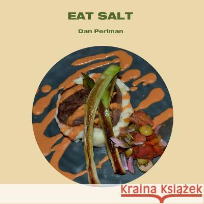 Eat Salt Dan Perlman 9781365435003