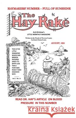 Hay Rake V1 N11 Aug 1921 Arch Bristow, Don Rickerson 9781365444197