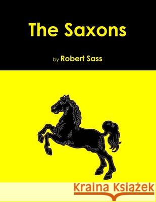 The Saxons Robert Sass 9781365446771