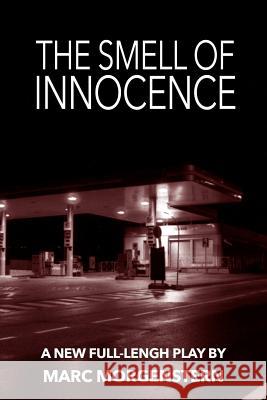 The Smell of Innocence Marc Morgenstern 9781365453649
