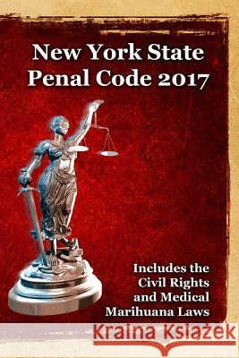 New York State Penal Code 2017 John Snape 9781365457203