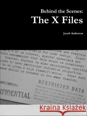 Behind the Scenes: The X Files Jacob Anderson 9781365463877