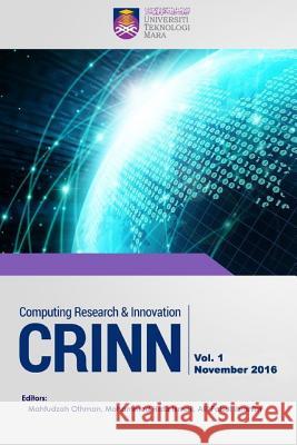 Computing Research & Innovation (CRINN), Vol.1, November 2016 Othman, Mahfudzah 9781365482557 Lulu.com
