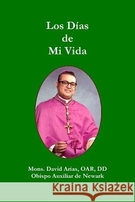 Los Días de Mi Vida David Arias 9781365488283