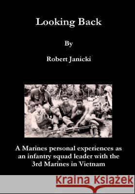 Looking Back 11-1-16 Life long Veterans Advocate Robert Janicki 9781365501715