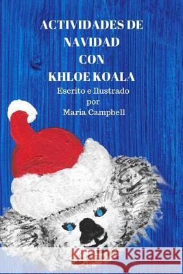 Actividades de Navidad con Khloe Koala Campbell, Maria 9781365509827