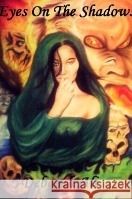 Eyes on the Shadows Deborah Ali 9781365519727 Lulu.com