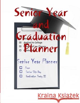 Senior Year and Graduation Planner Sherry Adepitan 9781365527784 Lulu.com