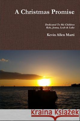 A Christmas Promise Kevin Marti 9781365533914