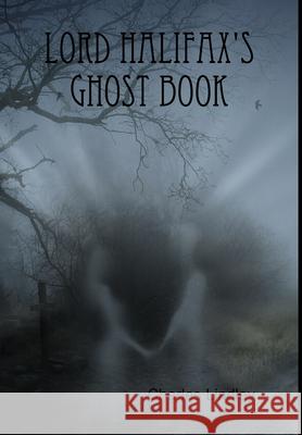 Lord Halifax's Ghost Book Charles Lindley (Viscount Halifax) 9781365536984