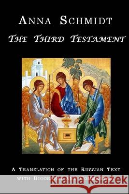 The Third Testament Anna Nikolaievna Schmidt 9781365557972 Lulu.com