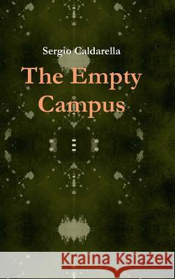 The Empty Campus Sergio Caldarella 9781365563140