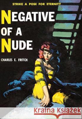Negative of a Nude Charles E Fritch 9781365577512