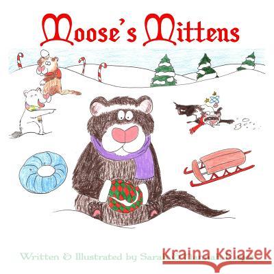 Moose's Mittens Sarah Keyes Hannah Keyes 9781365579509 Lulu.com