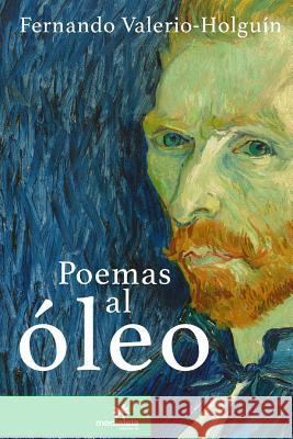Poemas Al Oleo Fernando Valerio-Holguin 9781365590900 Lulu.com