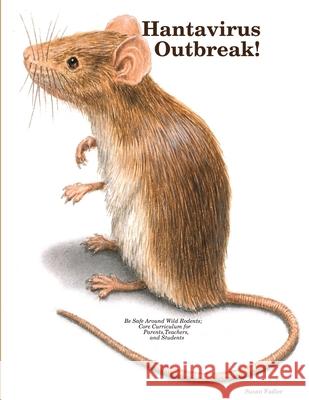 Hantavirus Outbreak! Susan Fadler 9781365606939 Lulu.com