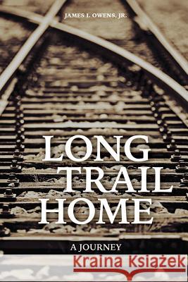 Long Trail Home Jr, James I. Owens 9781365612442