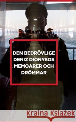 Den Bedrövlige Deniz Dionysos Hellberg, Deniz 9781365621598