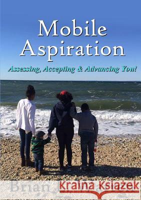 Mobile Aspiration Brian L. Warren 9781365624452