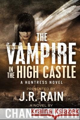 THE Vampire in the High Castle Chanel Smith 9781365628672 Lulu.com