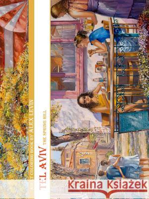 Adult Coloring Book, Tel Aviv by Alex Levin Alex Levin 9781365630514