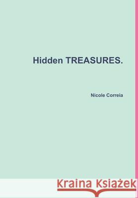 Hidden TREASURES. Nicole Correia 9781365658143