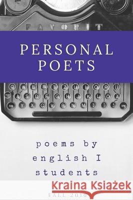 Personal Poets: Fall 2016 Person High School Englis 9781365666933