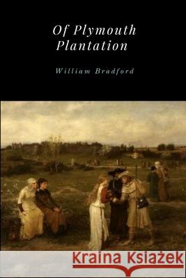 Of Plymouth Plantation William Bradford 9781365694134