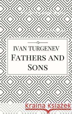 Fathers and Sons Ivan Turgenev 9781365699368 Lulu.com