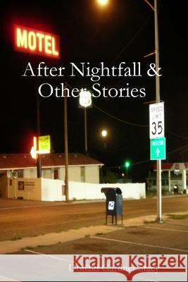 After Nightfall & Other Stories Donald Gardner Stacy 9781365700385