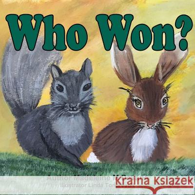 Who Won? Madeleine M Devane 9781365708404 Lulu.com