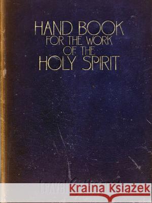 Hand Book For The Work of The Holy Spirit Alan Scott (University of Innsbruck) 9781365714153 Lulu.com