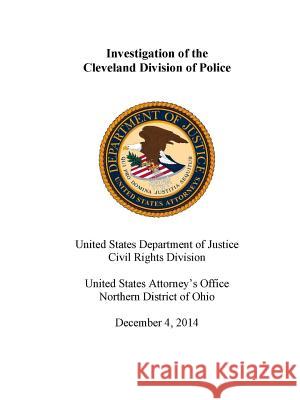 Investigation of the Cleveland Division of Police United States Departmen 9781365714788 Lulu.com