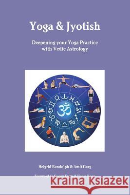 Yoga & Jyotish Amit Garg Helgrid Randolph 9781365719523
