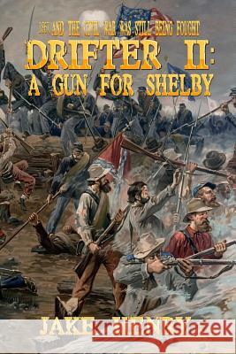 A Gun For Shelby Henry, Jake 9781365730023 Lulu.com