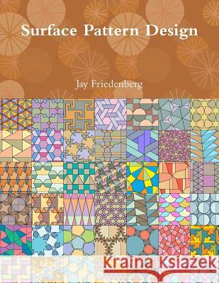 Surface Pattern Design Jay Friedenberg 9781365739361 Lulu.com