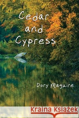 Cedar and Cypress Dory Maguire 9781365740695
