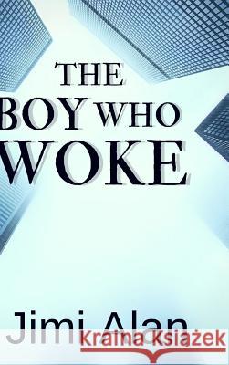 The Boy who Woke Alan, Jimi 9781365744501