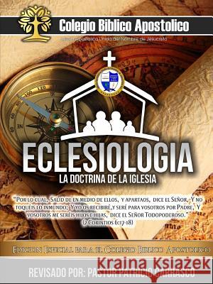 Eclesiologia colegio biblico apostolico Carrasco, Patricio 9781365754807