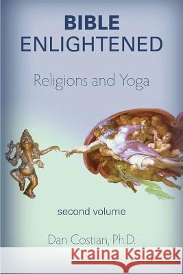 Bible Enlightened volume 2 Dan Costian 9781365755644 Lulu.com