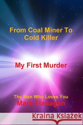 My First Murder Mark Flanagan 9781365764264