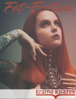 Fet-Erotica Magazine Issue 2 Fet Erotica 9781365768019