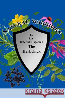 Natural Warriors Lori Osterloh Hagaman 9781365778209