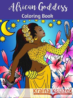 African Goddess Coloring Book Kimberly Butler 9781365794100